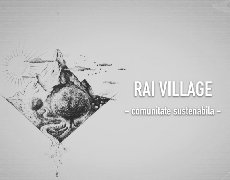 RAI VILLAGE comunitate sustenabila