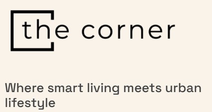 the corner Where smart living meets urban lifestyle