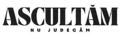 ASCULTĂM NU JUDECĂM