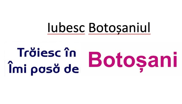 Iubesc Botosaniul, Traiesc in Botosani, Imi pasa de Botosani