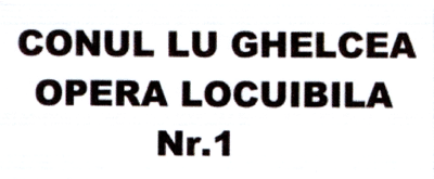 CONUL LU GHELCEA OPERA LOCUIBILA Nr.1