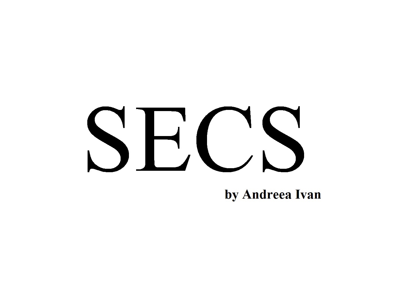 SECS by Andreea Ivan