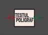 TESTUL POLIGRAF