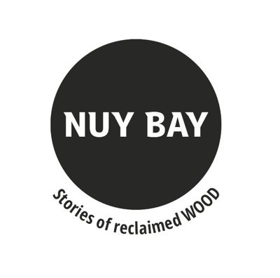 NUY BAY Stories of reclaimed WOOD