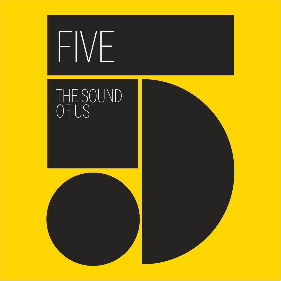 5 FIVE THE SOUND OF US