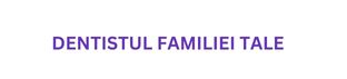 DENTISTUL FAMILIEI TALE