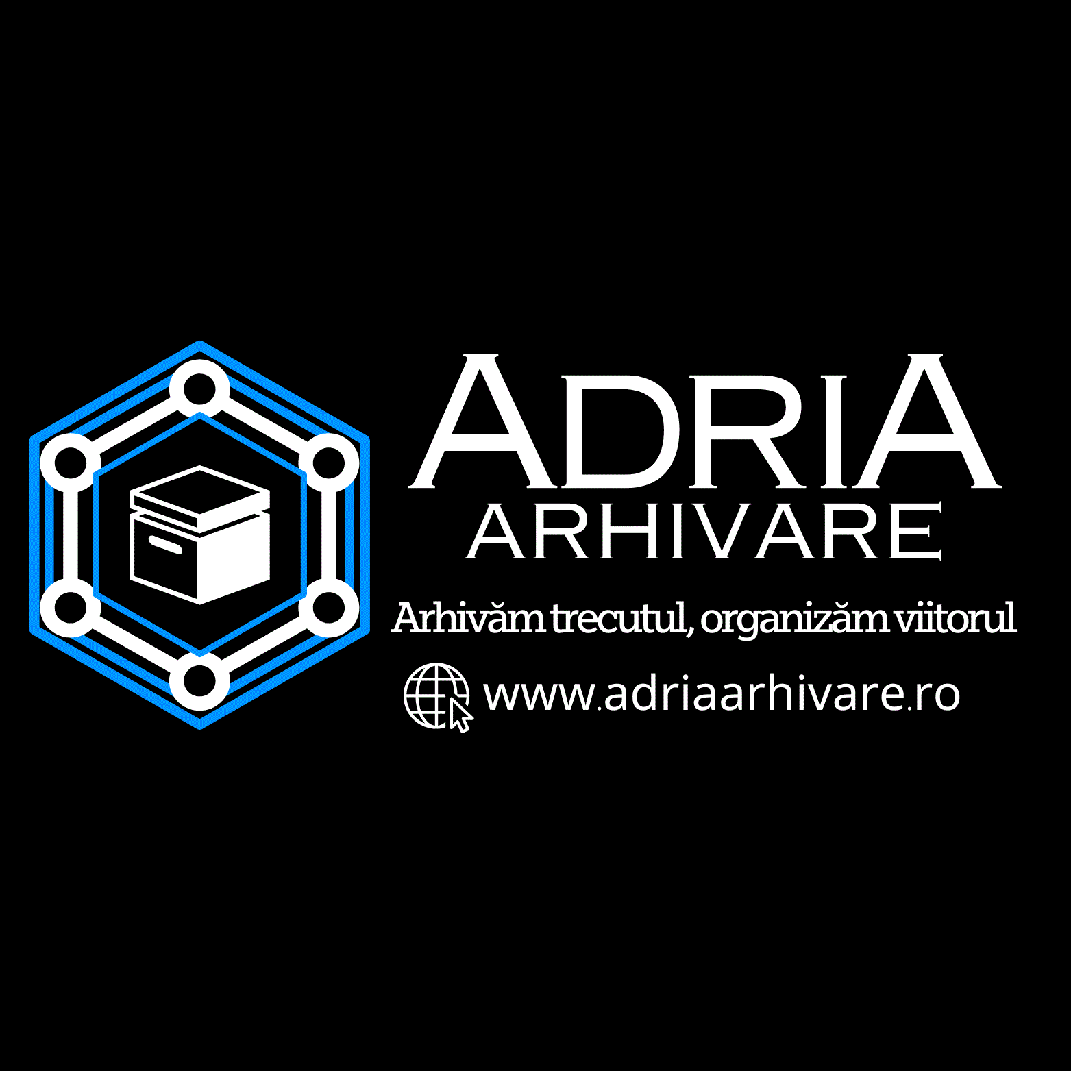 ADRIA ARHIVARE Arhivăm trecutul, organizăm viitorul www.adriaarhivare.ro