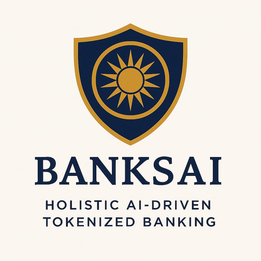 BANKSAI HOLISTIC AI-DRIVEN TOKENIZED BANKING