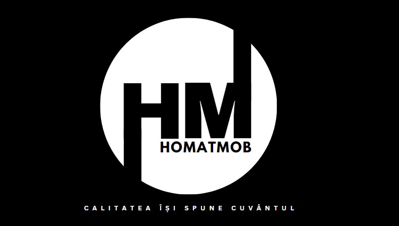 HM HOMATMOB CALITATEA ÎȘI SPUNE CUVÂNTUL