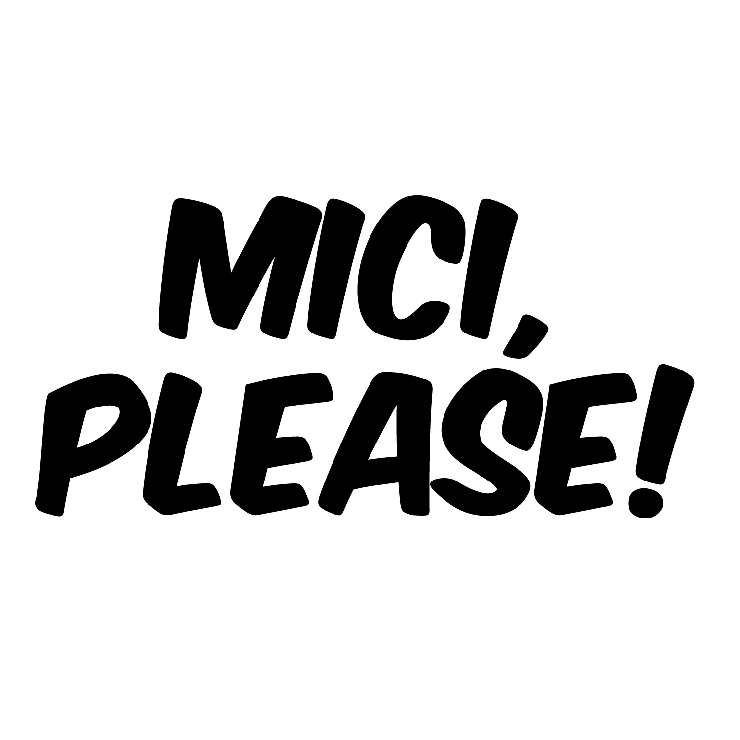 MICI, PLEASE!