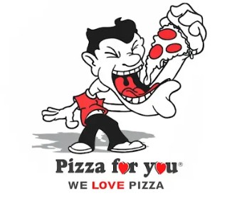 Pizza for you WE LOVE PIZZA
