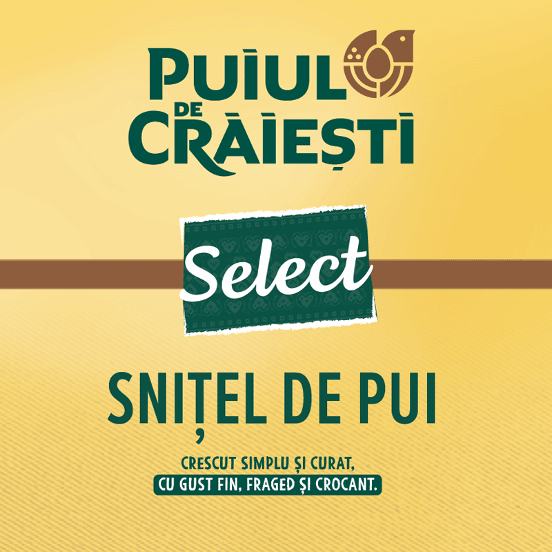 PUIUL DE CRĂIEȘTI / Select / ȘNIȚEL DE PUI / CRESCUT SIMPLU ȘI CURAT CUGUST FIN, FRAGED ȘI CROCANT