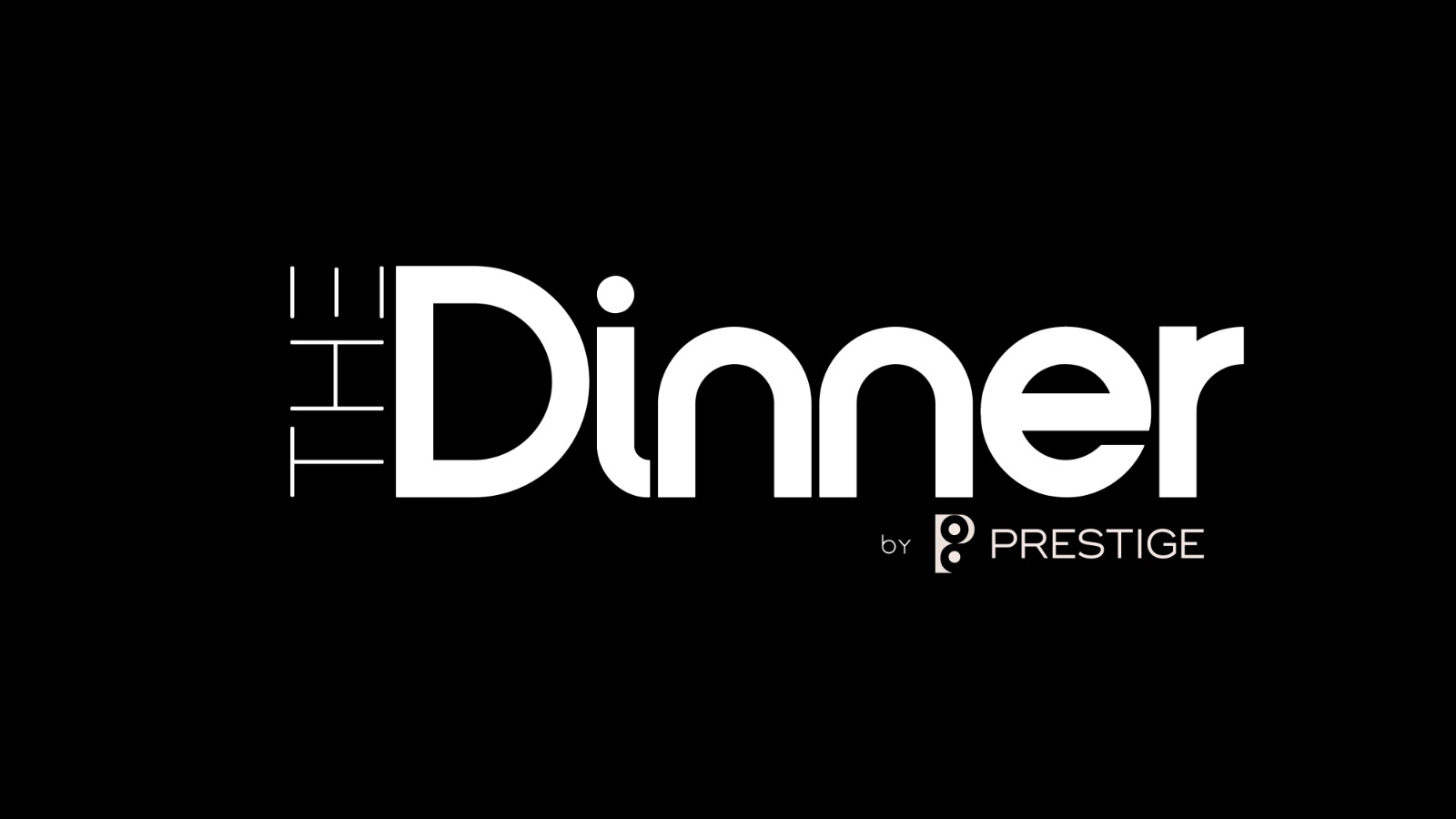 THE Dinner by PRESTIGE