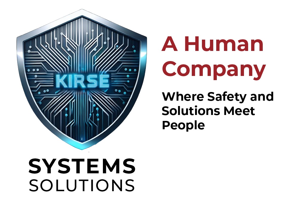 KIRSE SYSTEM SOLUTIONS A Human Company Where Safety and Solutions Meet People