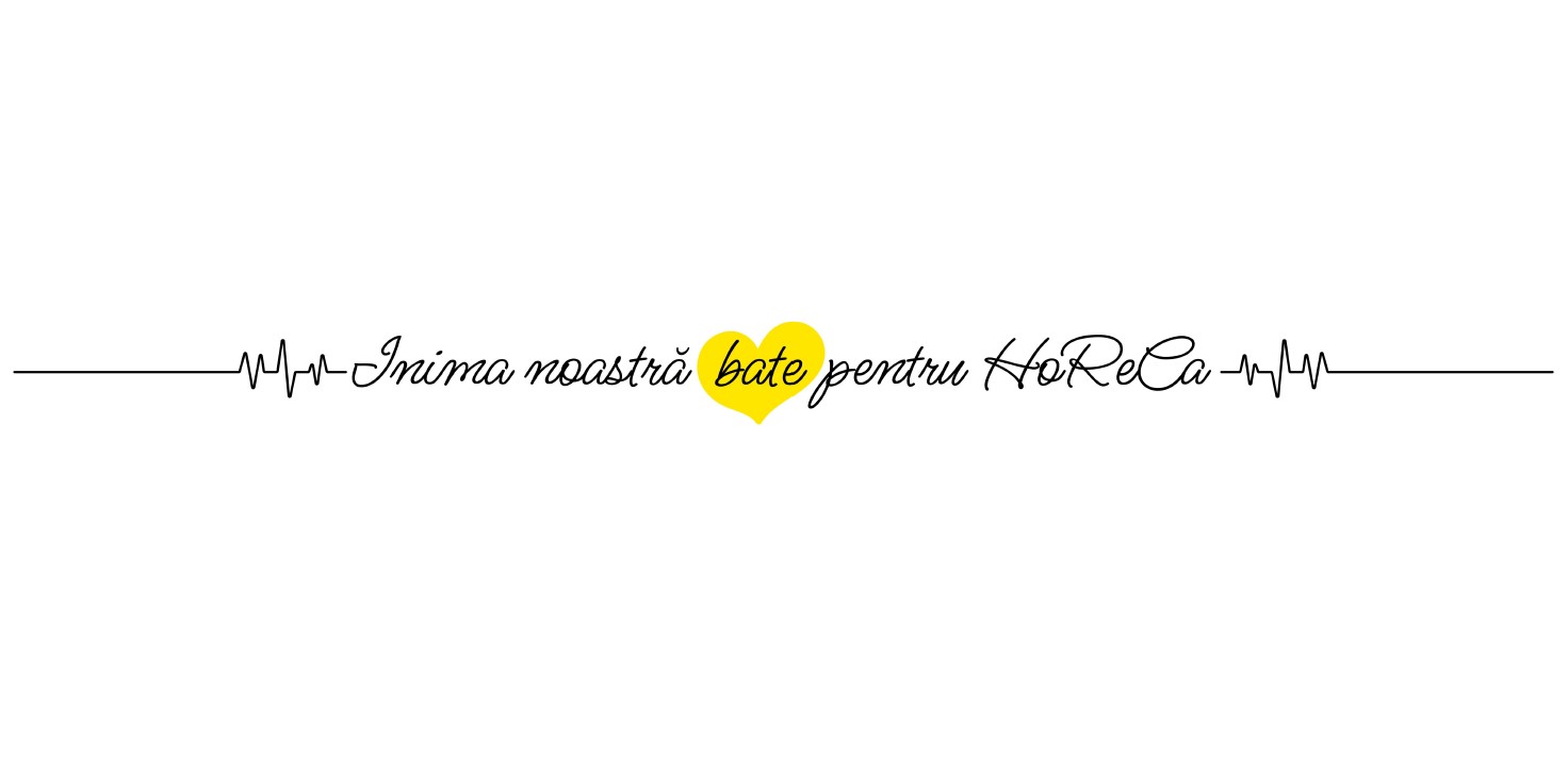 Inima noastră bate pentru HoReCa