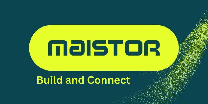 MAISTOR Build and Connect