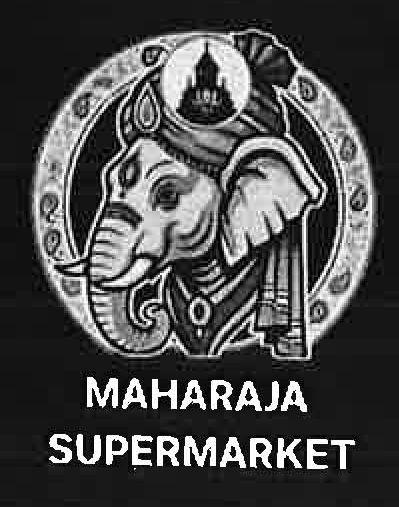 MAHARAJA SUPERMARKET