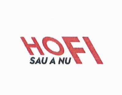 HOFI SAU A NU FI