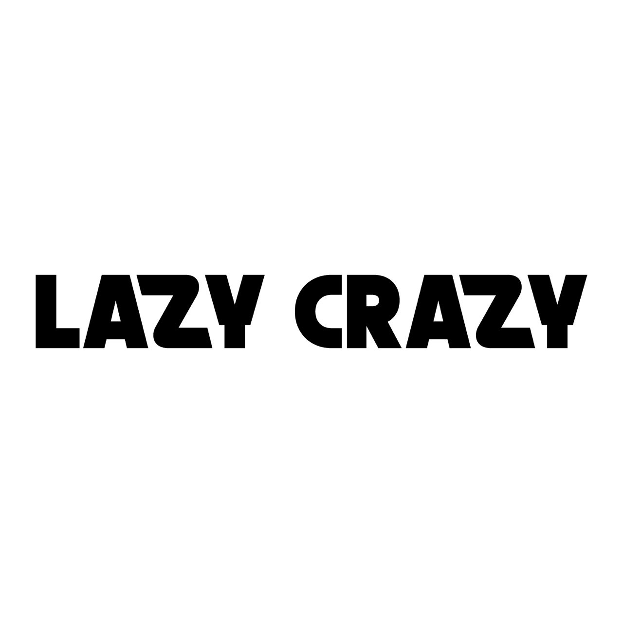 LAZY CRAZY