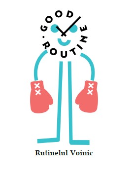 GOOD ROUTINE RUTINELUL VOINIC