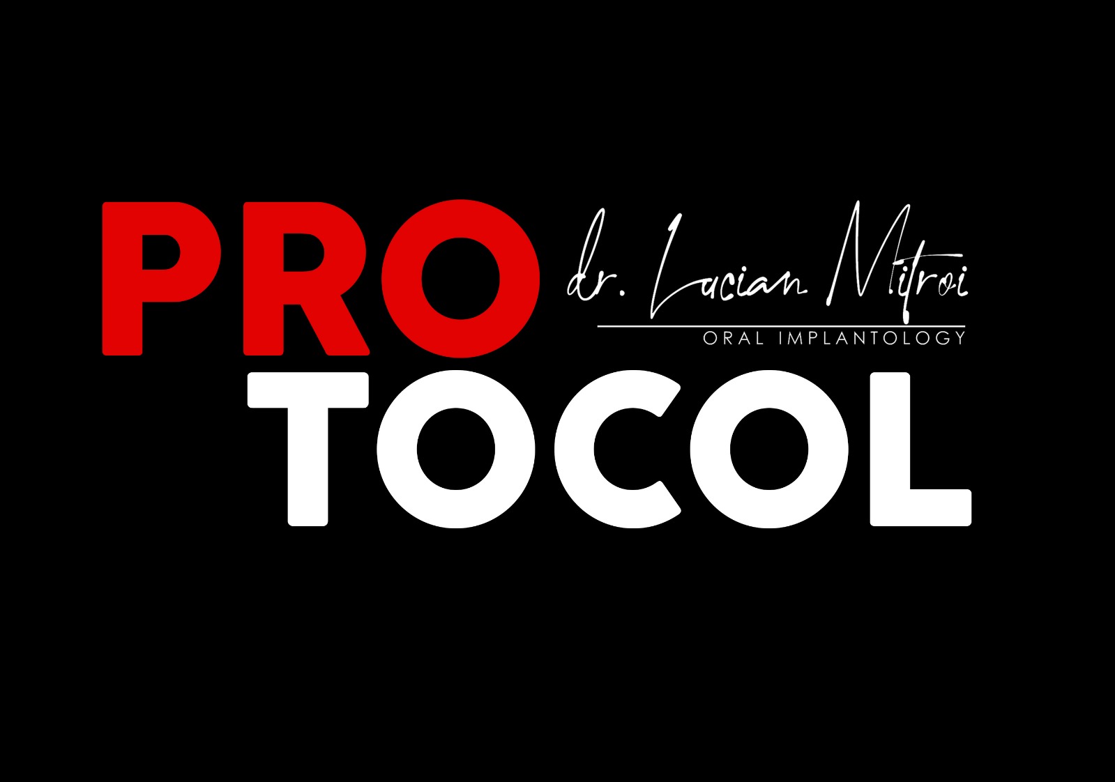 PROTOCOL dr. Lucian Mitroi ORAL IMPLANTOLOGY